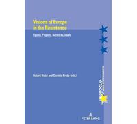 Visions of Europe in the Resistance: Figures, Projects, Networks, Ideals: 112