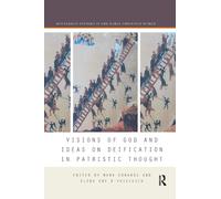 Visions of God and Ideas on Deification in Patristic Thought-Mark Edwards, 2019