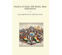 Visions of India: Old Roots, New Aspirations