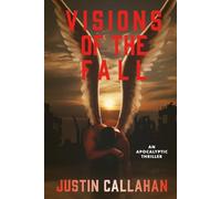 Visions of the Fall: An Apocalyptic Thriller