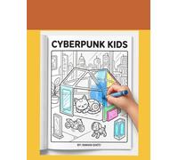 Visions of Tomorrow: A Cyberpunk: Coloring Book