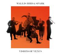 Wallis Bird Wallis Bird & Spark: Visions of Venus (Vinyl LP) 12" Album