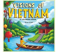 Visions of Vietnam: A Coloring Book
