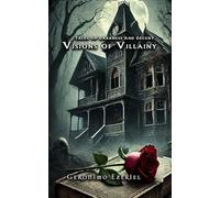 Visions Of Villainy: Tales Of Darkness And Decent
