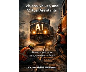 Visions, Values, and Virtual Assistants: AI needs you more than you need to fear it