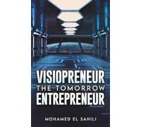 Visiopreneur: The Tomorrow Entrepreneur