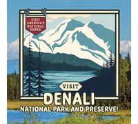 Visit Denali National Park and Preserve!