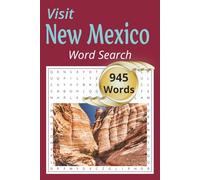 Visit New Mexico Word Search: Explore New Mexico Through Words....The Cities, Landscapes, Culture, Points of Interest and More | 6x9, 105 Puzzles | Great For Relaxation