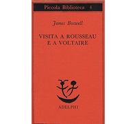 Visita a Rousseau e a Voltaire.