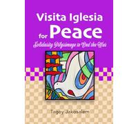 Visita Iglesia for Peace: Solidarity Pilgrimage to End the War
