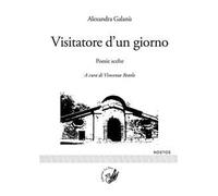 Visitatore d'un giorno. Poesie scelte. Testo greco a fronte