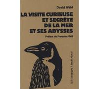 Visite curieuse et secrète de la mer et ses abysses
