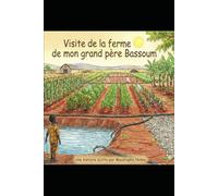 Visite de la ferme de mon grand-père Bassoum