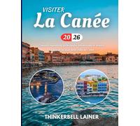 VISITER La Canée 2026: Conseils essentiels, principales attractions et trésors cachés de la plus belle ville de Crète