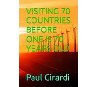 VISITING 70 COUNTRIES BEFORE ONE IS 70 YEARS OLD