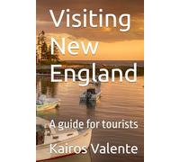 Visiting New England: A guide for tourists