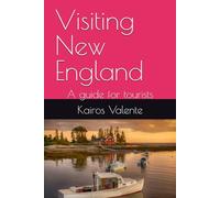 Visiting New England: A guide for tourists