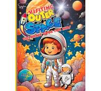 VISITING OUTER SPACE COLORING BOOK FOR KIDS: 8.5 X 11/42 Pages/ Owners Page/ For Ages 6+