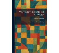 Visiting the Teacher at Work: Case Studies of Directed Teaching