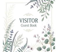 Visitor Guest Book: A Nature Inspired Sign In Log Book For Vacation Rentals, Airbnb, Hotels bed, Beach House, Guest House, Travel Memory Book for Every Journey