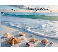 Visitor Guest Book: Coastal Memories Edition: A Beach House Guest Sign-In Book to Record Special Moments, Messages & Memories | Perfect for Vacation Rentals, Cabins, and Seaside Homes