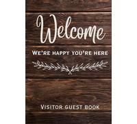 Visitor Guest Book: Welcome We're happy you're here, Sign In Log Book For Vacation Rentals, VRBO, Bed & Breakfast, Guest House, Inn, Hotels, Motels, ... Minimalist, airbnb essentials for hosts