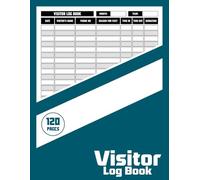 Visitor Log Book: A Reliable Register for Tracking Guest Arrivals and Departures