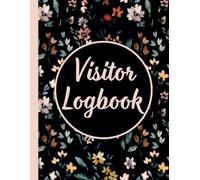 Visitor Log Book: An Essential Visitor Tracking Log for Corporate Offices, Reception Desks, and Security Teams - Designed to Record Guest Sign-In and Out Details to Enhance Workplace Security