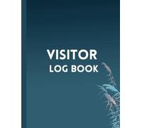 Visitor Log Book: Premium Guest Sign-In and Sign-Out Register for Offices, Businesses, Schools, Clinics, and Residential Buildings | Track Up to 3,300 ... Time In/Out, and Signature | 110 Pages