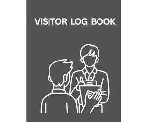 Visitor Log Book: Professional Guest & Sign In Register with 140 Pages | Fields for Date, Name, Reason, Time In/Out & Signature | For Office, Business, Apartment, Church & Events