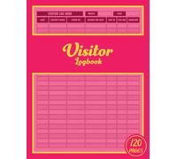 Visitor Logbook: A Reliable Register for Sign-In and Out of Guest Arrivals and Departures