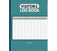 Visitor’s Log Book: Utilize Our Organized Journal for Streamlined Time Management, Accurate Records, Enhanced Security, and Improved Safety(Green): A ... Management, and Seamless Record-Keeping