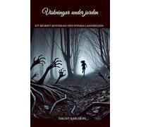 Viskningar under jorden: Ett begravt mysterium i den svenska landsbygden: 1