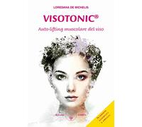 Visotonic®. Auto-lifting muscolare del viso. Ediz. ampliata