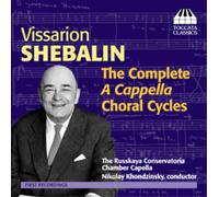 Vissarion Shebali Vissarion Shebalin: The Complete a Cappella Choral Cycle (CD)