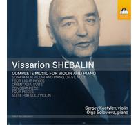 Vissarion Shebalin Vissarion Shebalin: Complete Music for Violin and Piano (CD)