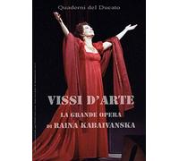 Vissi d'arte. La grande opera di Raina Kabaivanska