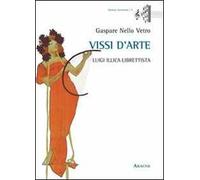 Vissi d'arte. Luigi Illica librettista