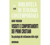 Vissuti e comportamenti dei primi cristiani. Una psicologia del cristianesimo delle origini