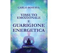 Vissuto emozionale e guarigione energetica