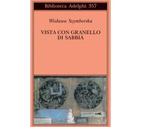Libri Wislawa Szymborska - Vista Con Granello Di Sabbia. Poesie (1957-1993)