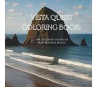 VISTA QUEST COLORING BOOK: DISCOVER NORTH AMERICA’S MOST BEAUTIFUL PLACES