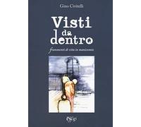 Visti da dentro. Frammenti di vita in manicomio