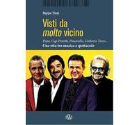 Visti da molto vicino. Pupo, Gigi Proietti, Panariello, Umberto Tozzi... una vita tra musica e spettacolo