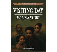 Visting Day: Malik's Story: 4