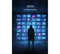 VISTO: La última conexión