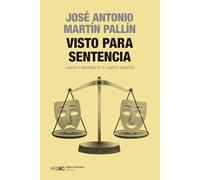 VISTO PARA SENTENCIA: JUECES E IDEOLOGÍA EN LA JUSTICIA ESPAÑOLA: 1