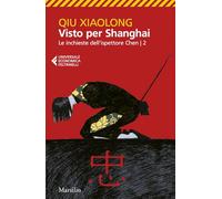 Visto per Shanghai. Le inchieste dell'ispettore Chen (Vol. 2)