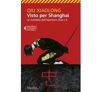 Visto per Shanghai. Le inchieste dell'ispettore Chen. Vol. 2