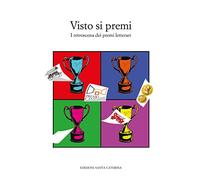 Visto si premi. I retroscena dei premi letterari